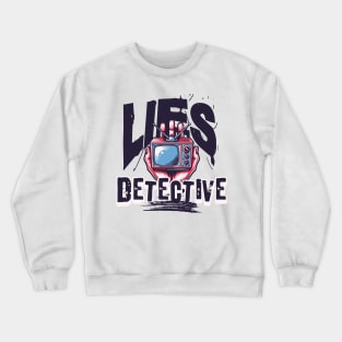 LIES DETECTIVE Crewneck Sweatshirt